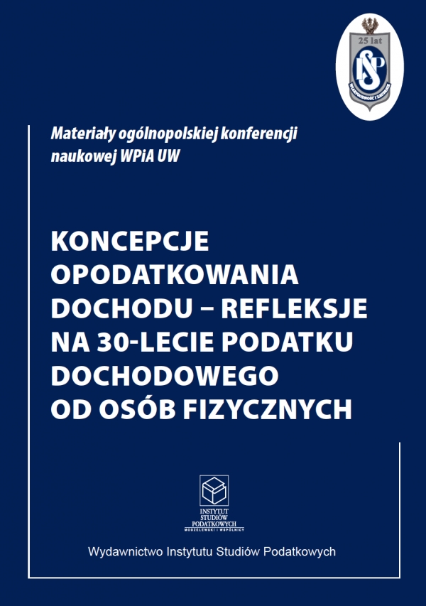 Koncepcje opodatkowania dochodu – refleksje na 30-lecie podatku dochodowego od osób fizycznych